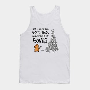 Now I Am Become Good Boy, The Destroyer of Bones Dog Tank Top